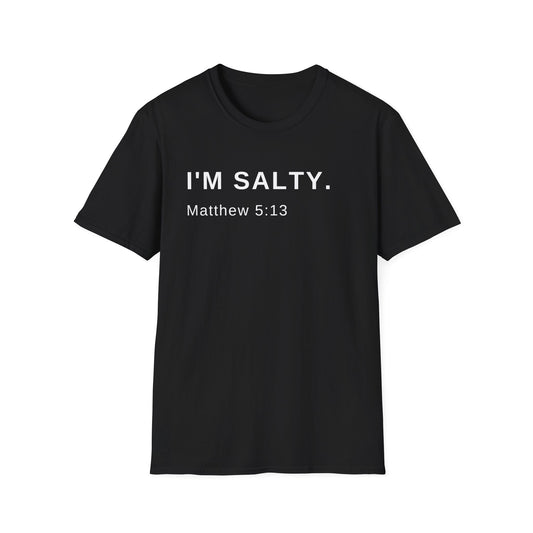 I'm Salty, Salt of the Earth Shirt, Religious Shirt, Spiritual Shirt, Gift Shirt, Bible Shirt, Scripture Shirt, Christian Shirt - Mighty Lifestyle