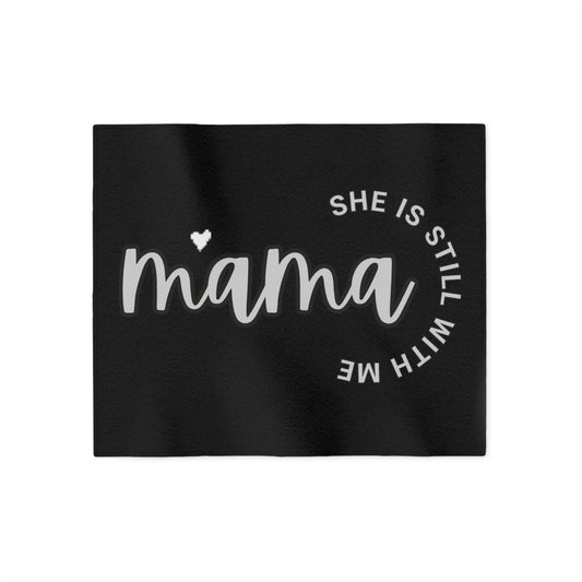 Mama, Mom She is Still with ME, Memorial blanket, RIP, Sleep in Heaven, Gone but not Forgotten, Sweatshirt Blanket - Mighty Lifestyle