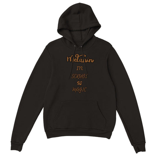 Melanin in Scrubs, Medical professional, Doctor, nurse, pharmacist, Tech, licensed specialist, Student, Premium Unisex Pullover Hoodie - Mighty Lifestyle