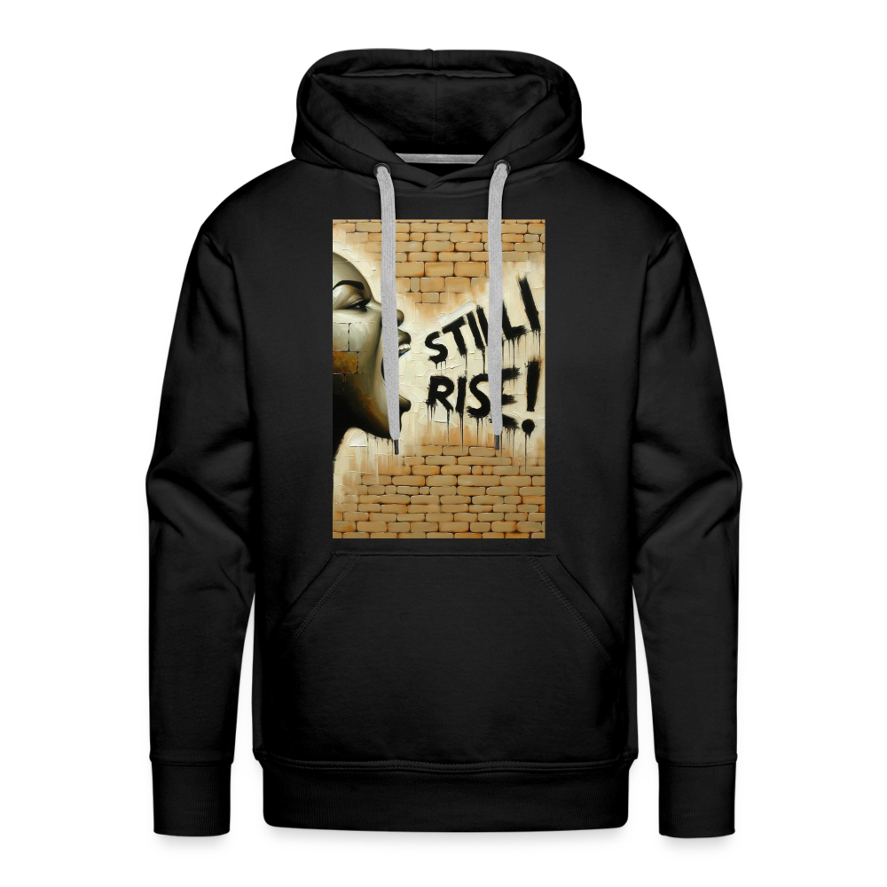 Still I Rise Hoodie | Resilience Hoodie | Motivation Premium Hoodie - black