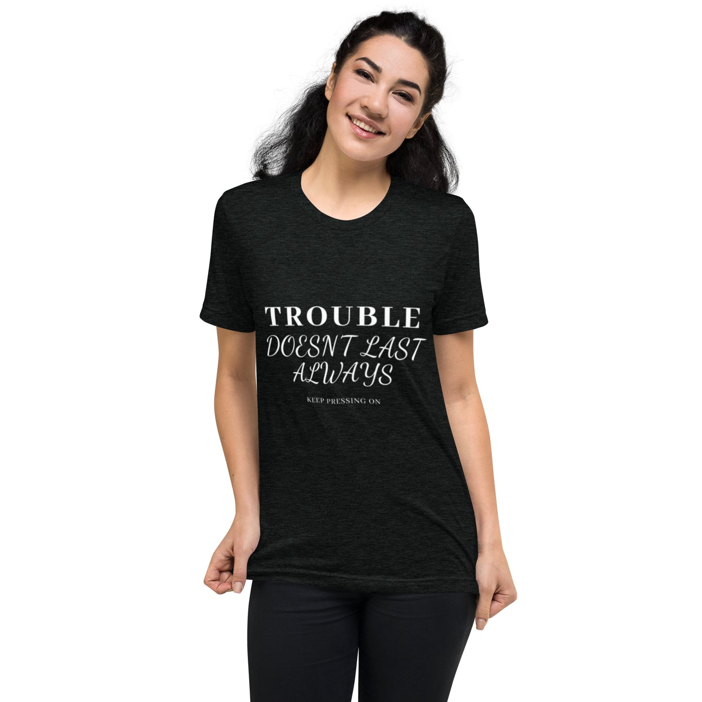 Mighty Lifestyle Trouble Doesn't Last | Short sleeve t-shirt