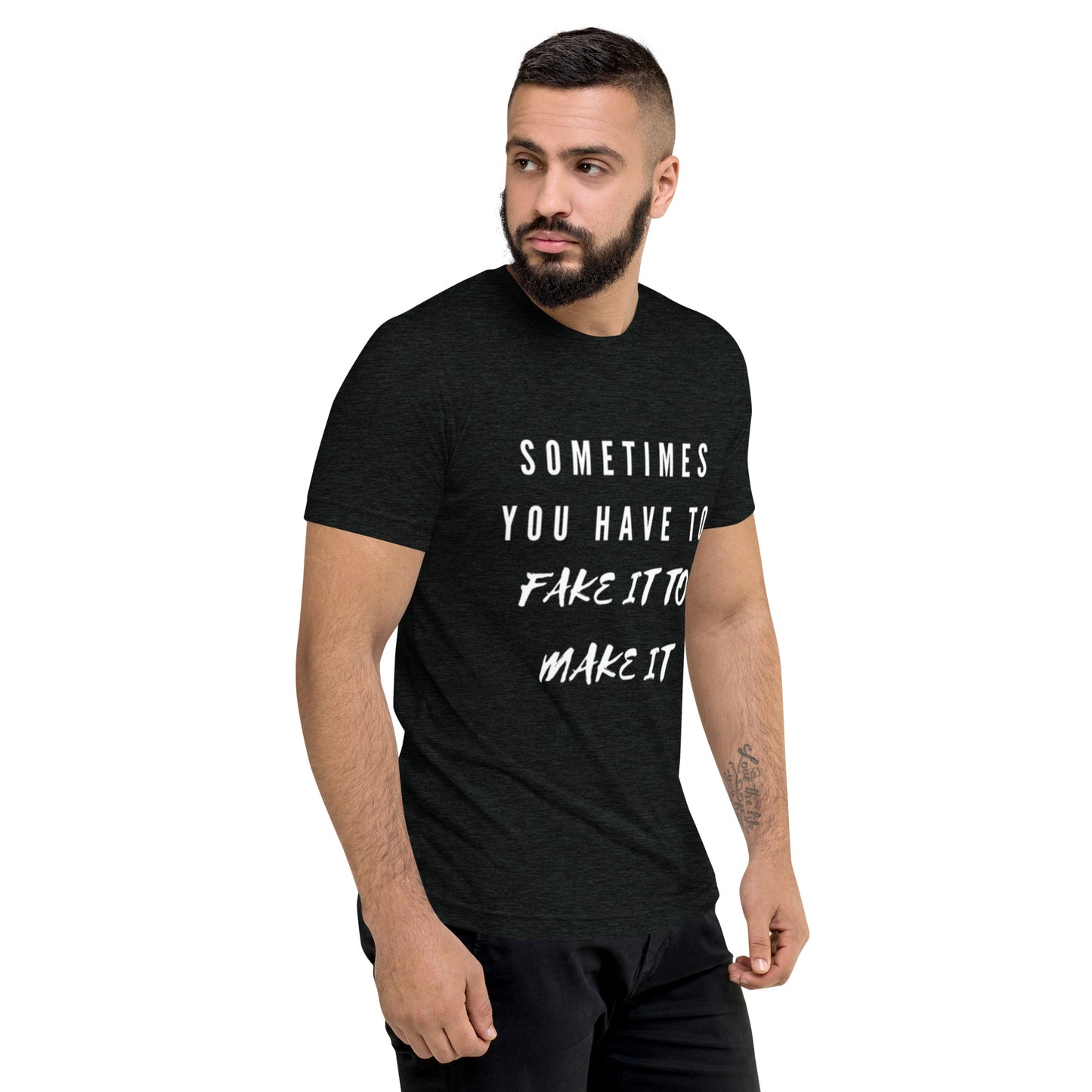 Mighty Lifestyle Sometimes You Have to Fake It to Make It | Short sleeve t-shirt