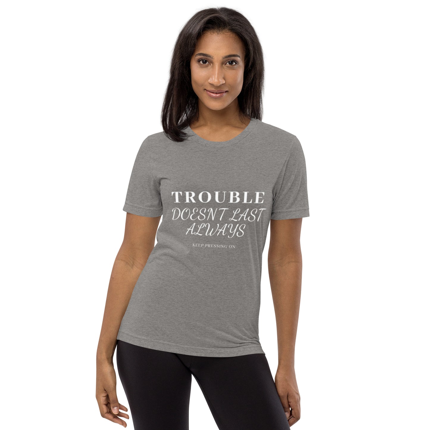 Mighty Lifestyle “Trouble Doesn’t Last Always” Short-Sleeve Tri-Blend T-Shirt