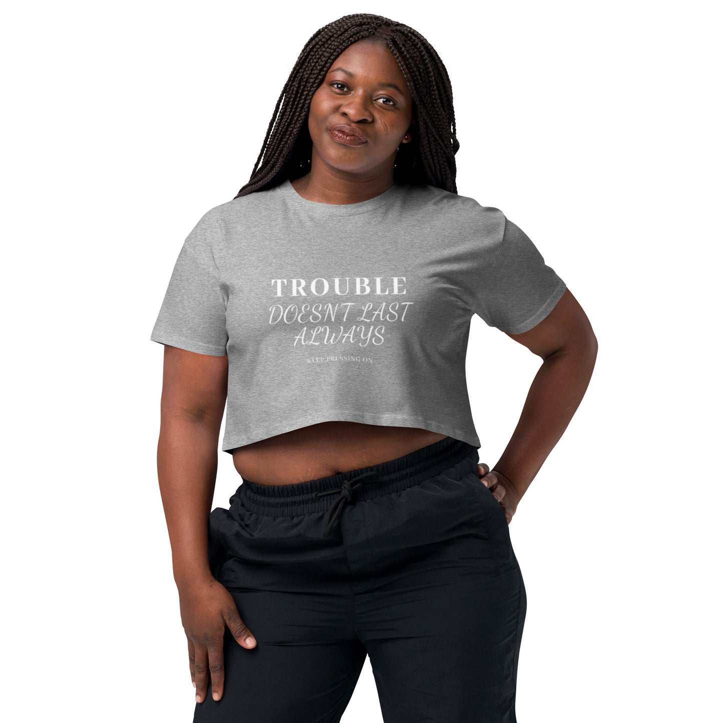 Mighty Lifestyle trouble doesn’t last always Women’s crop top