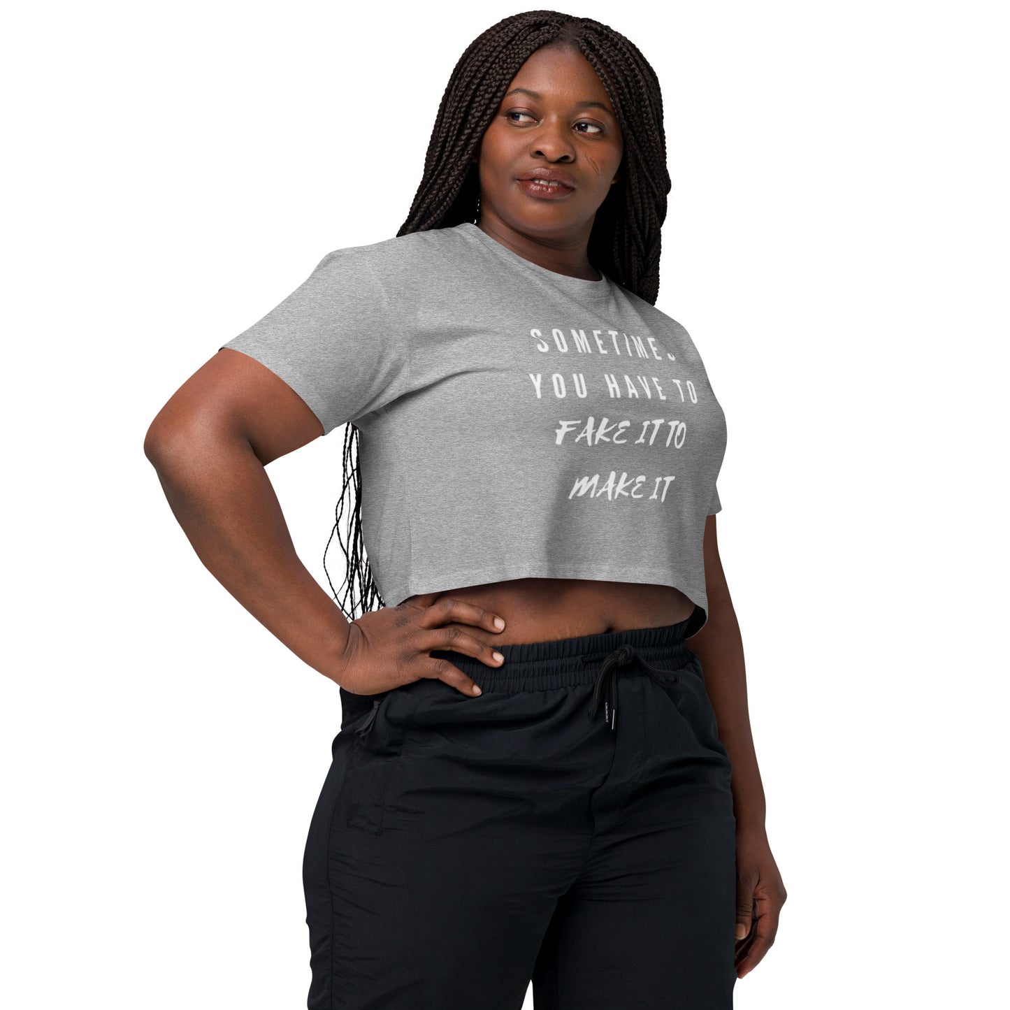 Mighty Lifestyle Sometimes You Have to Fake It to Make it Women’s crop top