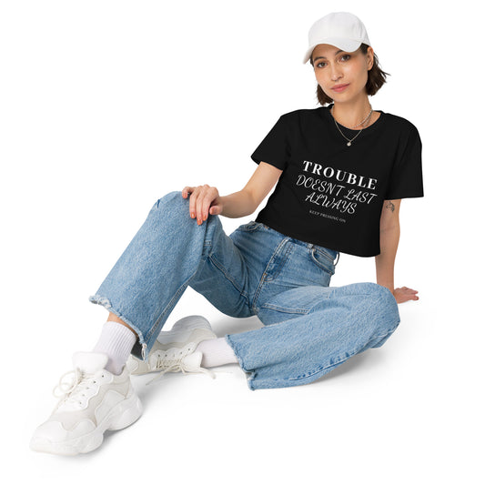 Mighty Lifestyle trouble doesn’t last always Women’s crop top