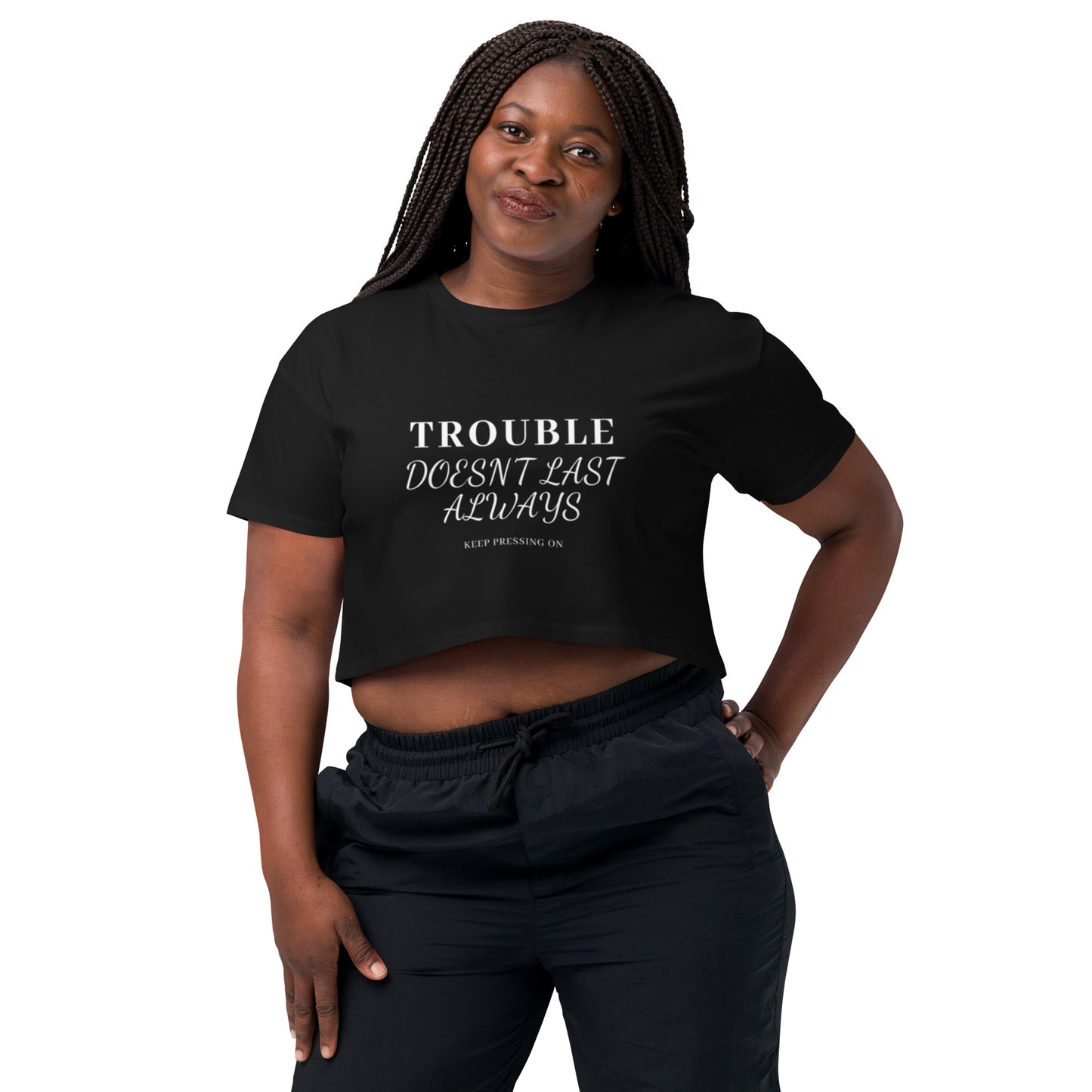 Mighty Lifestyle trouble doesn’t last always Women’s crop top